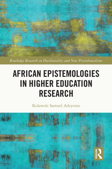 African Epistemologies in Higher Education Research, PDF eBook