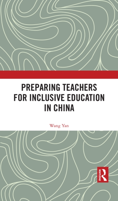 Preparing Teachers for Inclusive Education in China, PDF eBook