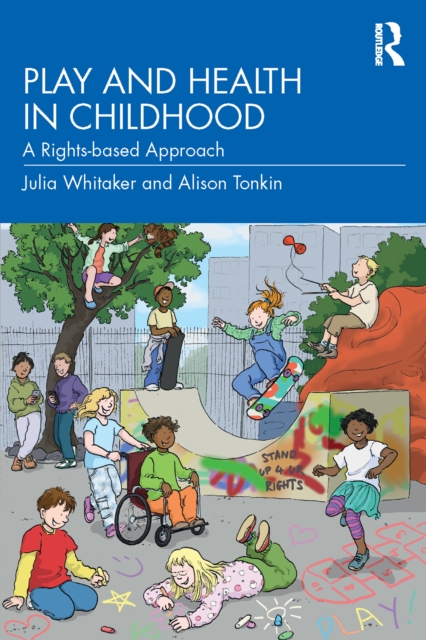 Play and Health in Childhood : A Rights-based Approach, PDF eBook