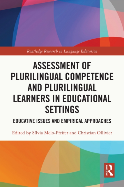 Assessment of Plurilingual Competence and Plurilingual Learners in Educational Settings : Educative Issues and Empirical Approaches, PDF eBook