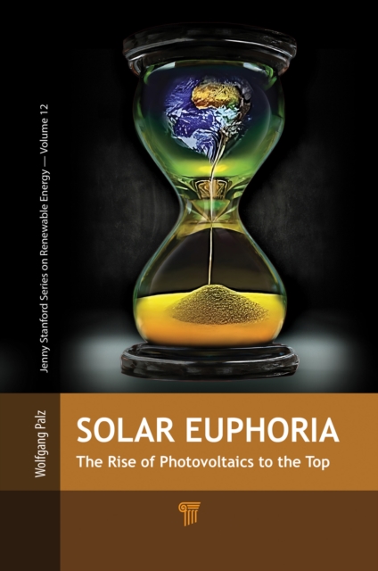 Solar Euphoria : The Rise of Photovoltaics to the Top, PDF eBook