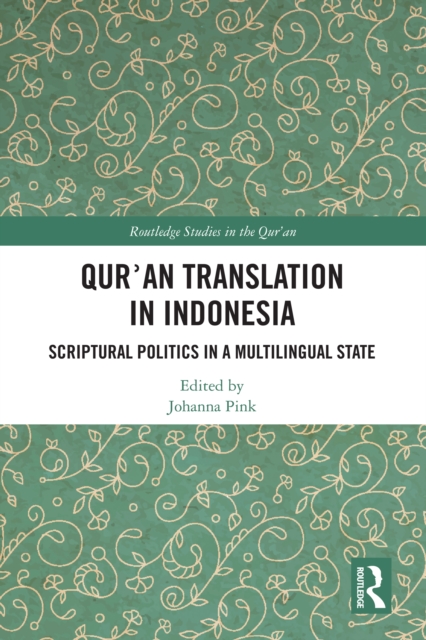 Qur'an Translation in Indonesia : Scriptural Politics in a Multilingual State, EPUB eBook