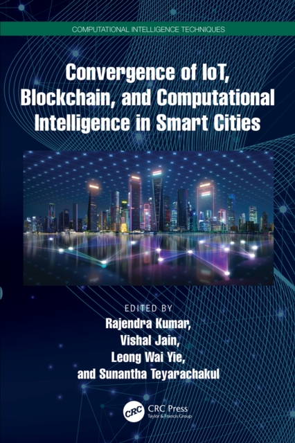 Convergence of IoT, Blockchain, and Computational Intelligence in Smart Cities, PDF eBook