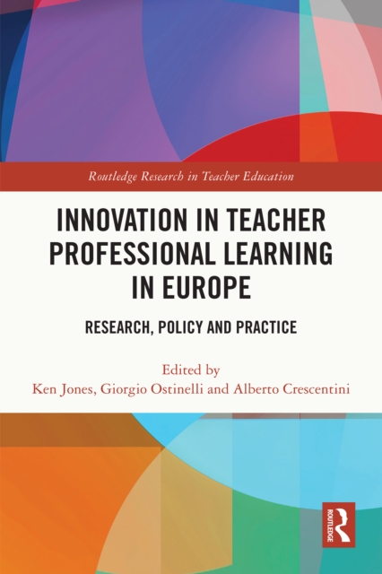 Innovation in Teacher Professional Learning in Europe : Research, Policy and Practice, PDF eBook