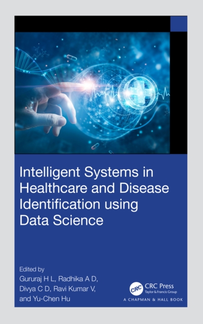 Intelligent Systems in Healthcare and Disease Identification using Data Science, EPUB eBook