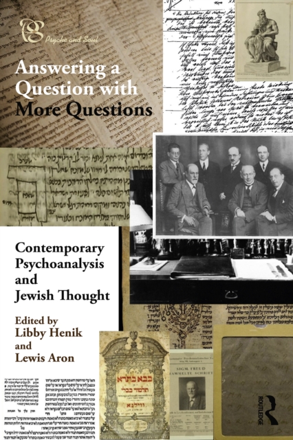 Contemporary Psychoanalysis and Jewish Thought : Answering a Question with More Questions, PDF eBook