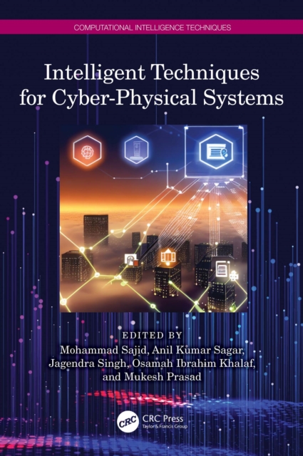 Intelligent Techniques for Cyber-Physical Systems, PDF eBook