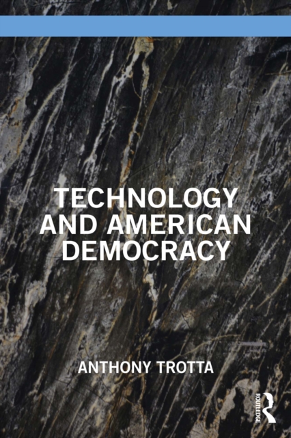Technology and American Democracy, PDF eBook