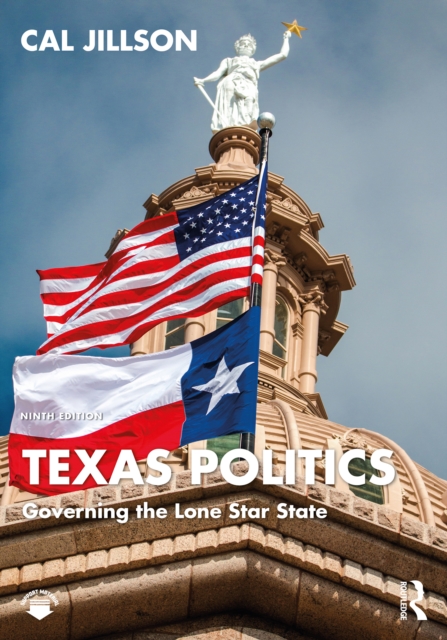 Texas Politics : Governing the Lone Star State, PDF eBook