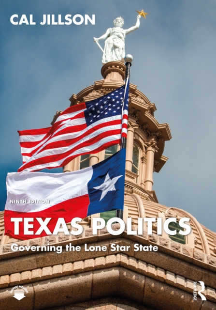 Texas Politics : Governing the Lone Star State, EPUB eBook