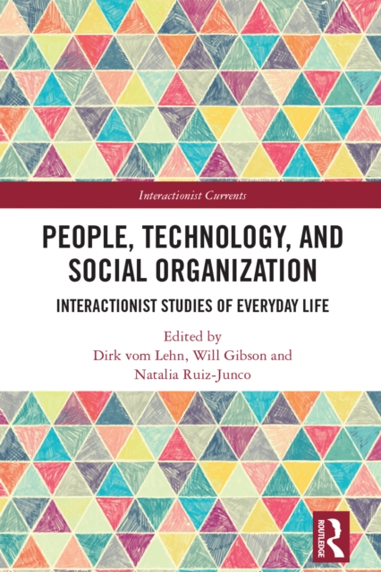 People, Technology, and Social Organization : Interactionist Studies of Everyday Life, EPUB eBook