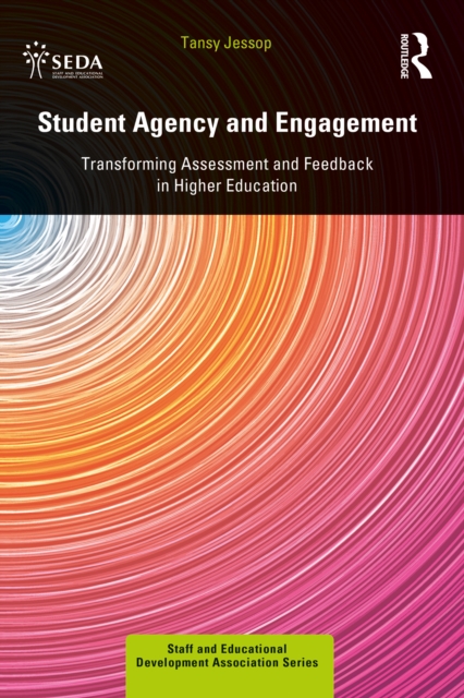 Student Agency and Engagement : Transforming Assessment and Feedback in Higher Education, EPUB eBook
