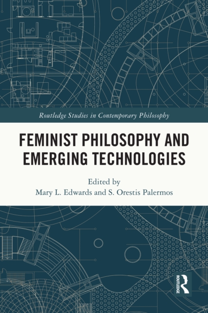 Feminist Philosophy and Emerging Technologies, PDF eBook