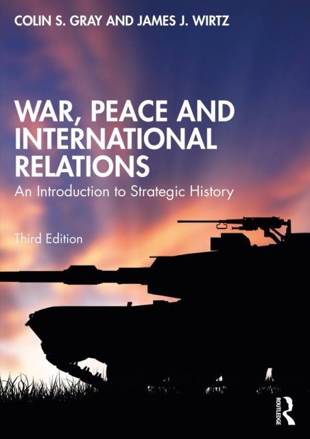 War, Peace and International Relations : An Introduction to Strategic History, PDF eBook