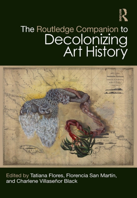 The Routledge Companion to Decolonizing Art History, EPUB eBook
