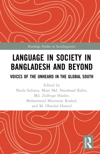 Language in Society in Bangladesh and Beyond : Voices of the Unheard in the Global South, EPUB eBook