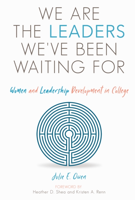 We are the Leaders We've Been Waiting For : Women and Leadership Development in College, EPUB eBook