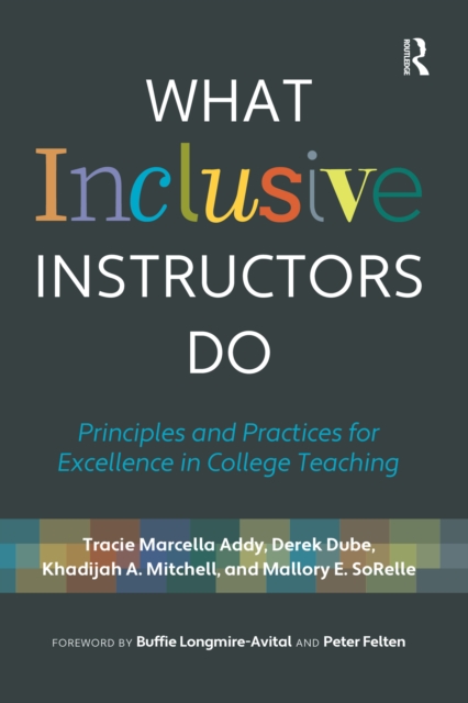 What Inclusive Instructors Do : Principles and Practices for Excellence in College Teaching, EPUB eBook