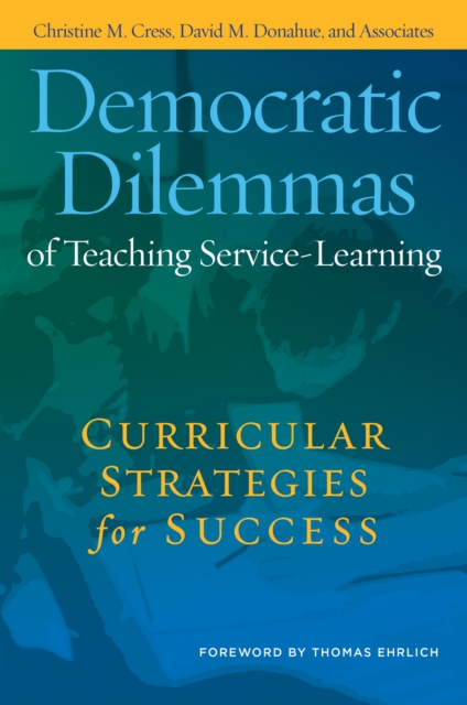 Democratic Dilemmas of Teaching Service-Learning : Curricular Strategies for Success, PDF eBook