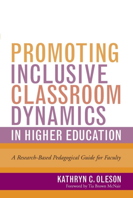 Promoting Inclusive Classroom Dynamics in Higher Education : A Research-Based Pedagogical Guide for Faculty, PDF eBook