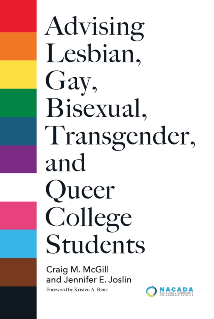 Advising Lesbian, Gay, Bisexual, Transgender, and Queer College Students, PDF eBook
