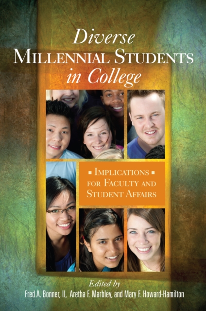 Diverse Millennial Students in College : Implications for Faculty and Student Affairs, PDF eBook