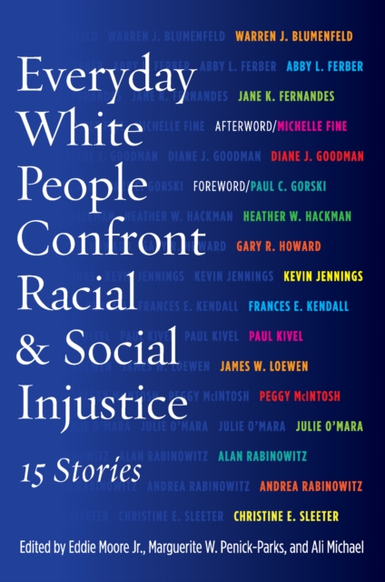 Everyday White People Confront Racial and Social Injustice : 15 Stories, PDF eBook