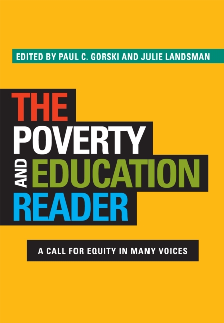 The Poverty and Education Reader : A Call for Equity in Many Voices, PDF eBook