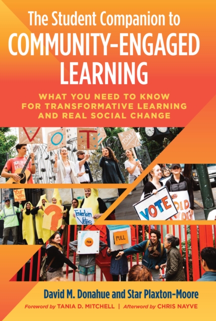 The Student Companion to Community-Engaged Learning : What You Need to Know for Transformative Learning and Real Social Change, PDF eBook
