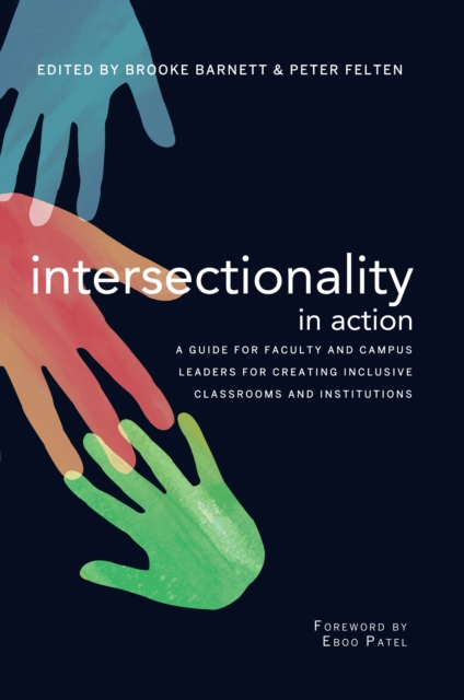 Intersectionality in Action : A Guide for Faculty and Campus Leaders for Creating Inclusive Classrooms and Institutions, PDF eBook