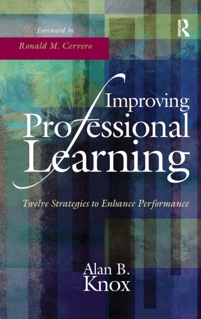 Improving Professional Learning : Twelve Strategies to Enhance Performance, EPUB eBook