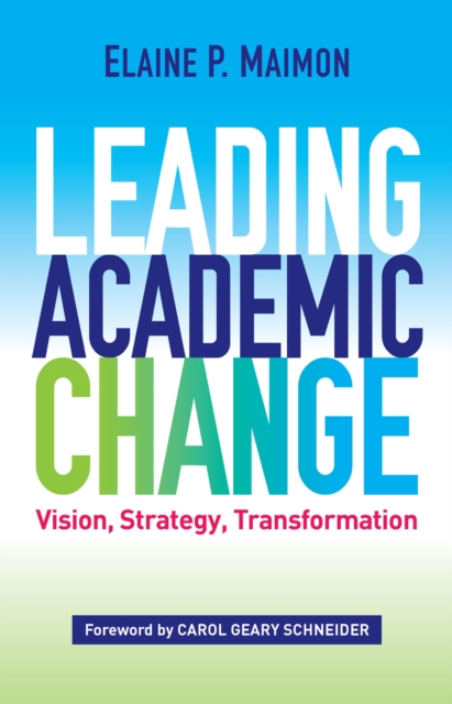 Leading Academic Change : Vision, Strategy, Transformation, EPUB eBook