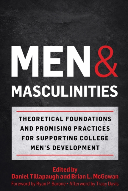 Men and Masculinities : Theoretical Foundations and Promising Practices for Supporting College Men's Development, EPUB eBook