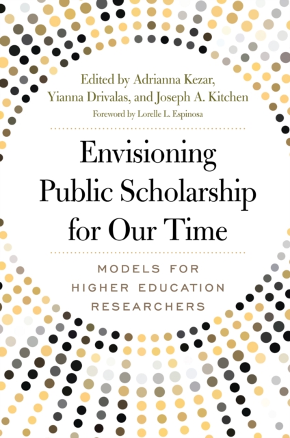 Envisioning Public Scholarship for Our Time : Models for Higher Education Researchers, EPUB eBook