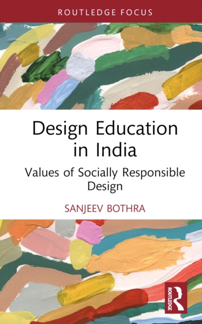 Design Education in India : Values of Socially Responsible Design, EPUB eBook