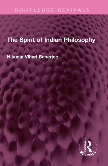 The Spirit of Indian Philosophy, EPUB eBook