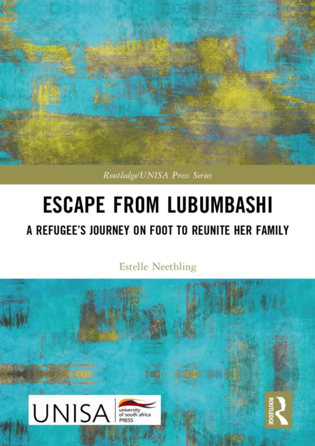 Escape from Lubumbashi : A Refugee's Journey on Foot to Reunite Her Family, EPUB eBook