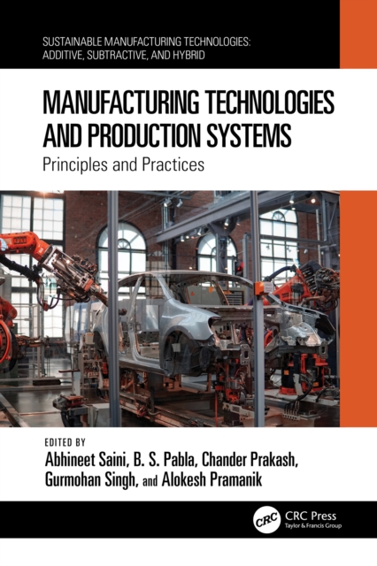 Manufacturing Technologies and Production Systems : Principles and Practices, PDF eBook