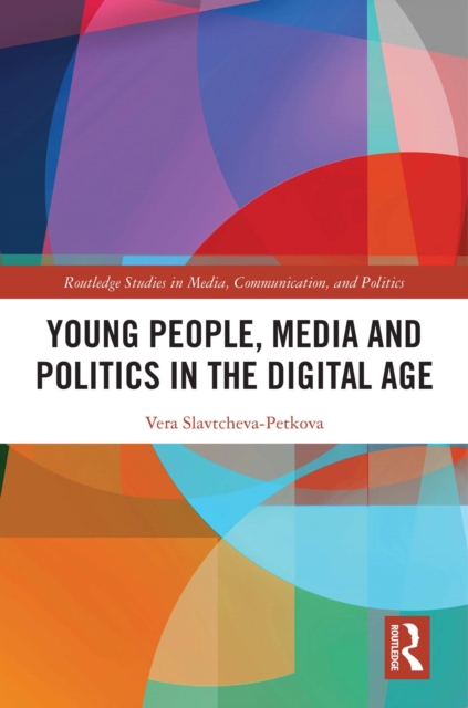 Young People, Media and Politics in the Digital Age, EPUB eBook