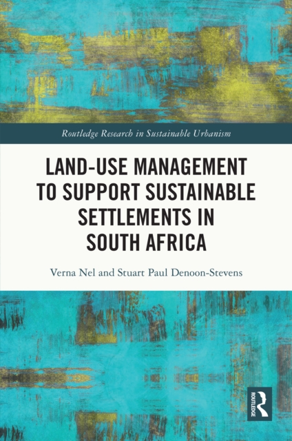 Land-Use Management to Support Sustainable Settlements in South Africa, PDF eBook