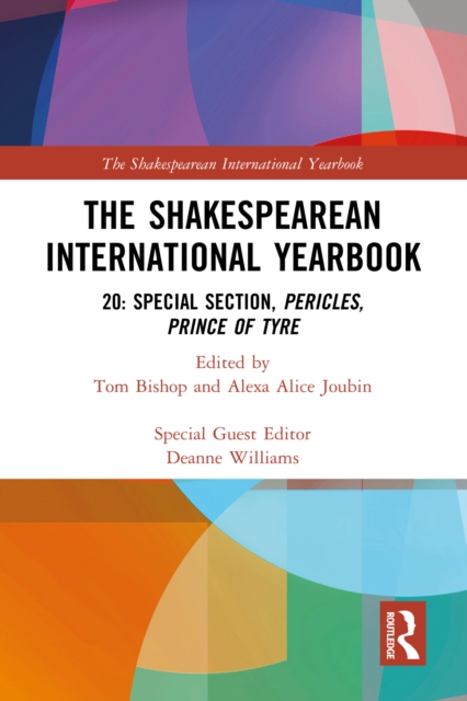 The Shakespearean International Yearbook : 20: Special Section, Pericles, Prince of Tyre, EPUB eBook