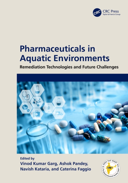 Pharmaceuticals in Aquatic Environments : Remediation Technologies and Future Challenges, EPUB eBook