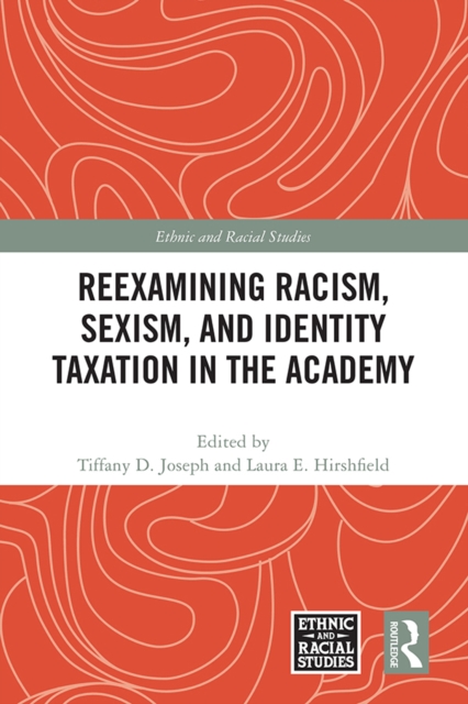 Reexamining Racism, Sexism, and Identity Taxation in the Academy, EPUB eBook
