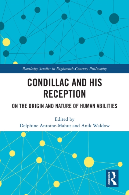 Condillac and His Reception : On the Origin and Nature of Human Abilities, PDF eBook