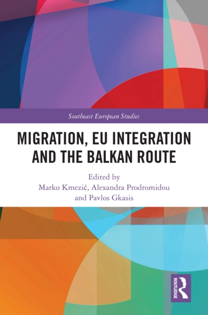Migration, EU Integration and the Balkan Route, EPUB eBook