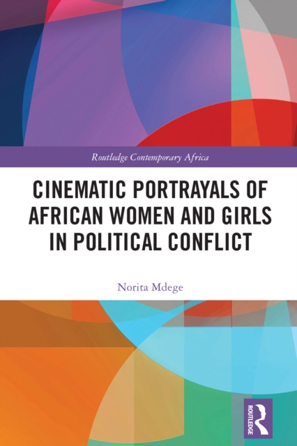 Cinematic Portrayals of African Women and Girls in Political Conflict, EPUB eBook