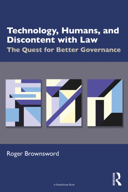Technology, Humans, and Discontent with Law : The Quest for Better Governance, PDF eBook