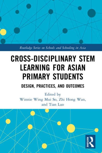 Cross-disciplinary STEM Learning for Asian Primary Students : Design, Practices, and Outcomes, PDF eBook