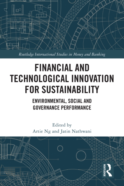 Financial and Technological Innovation for Sustainability : Environmental, Social and Governance Performance, PDF eBook