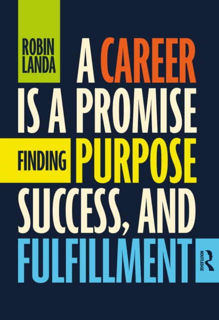 A Career Is a Promise : Finding Purpose, Success, and Fulfillment, PDF eBook